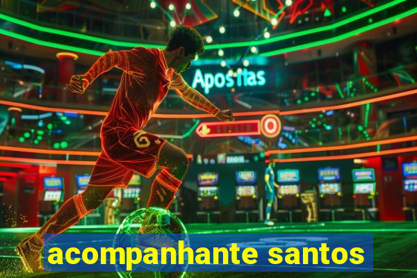 acompanhante santos